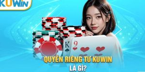 Tìm hiểu quyền riêng tư của Kuwin là gì?