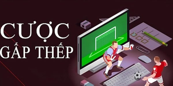 cược gấp thếp